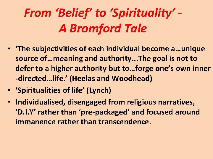 From ‘Belief’ to ‘Spirituality’ A Bromford Tale • ‘The subjectivities of each individual become
