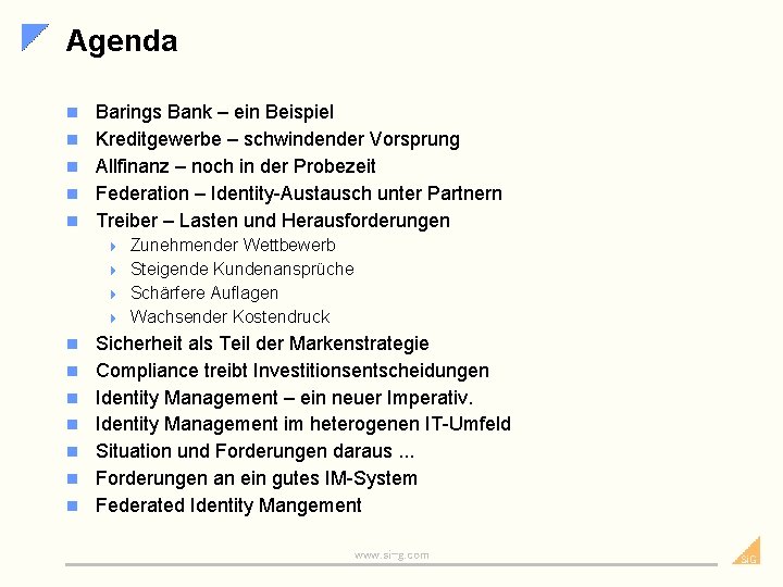 Agenda n n n Barings Bank – ein Beispiel Kreditgewerbe – schwindender Vorsprung Allfinanz