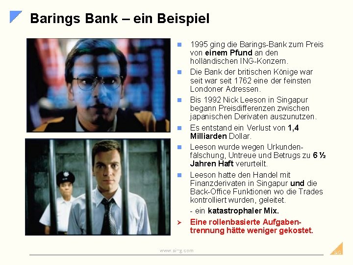 Barings Bank – ein Beispiel n n n Ø 1995 ging die Barings-Bank zum