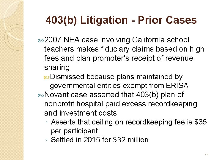 403(b) Litigation - Prior Cases 2007 NEA case involving California school teachers makes fiduciary