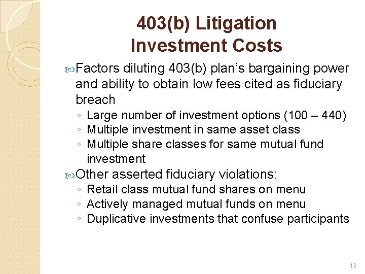 403(b) Litigation Investment Costs Factors diluting 403(b) plan’s bargaining power and ability to obtain