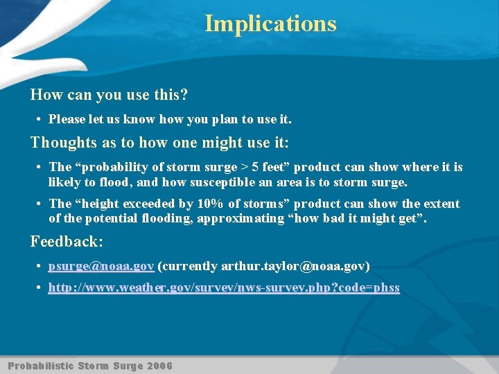 Implications How can you use this? • Please let us know how you plan