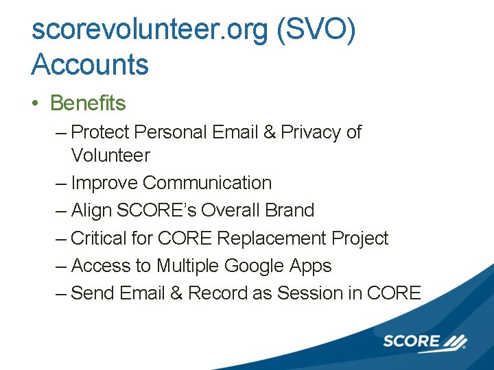 scorevolunteer. org (SVO) Accounts • Benefits – Protect Personal Email & Privacy of Volunteer