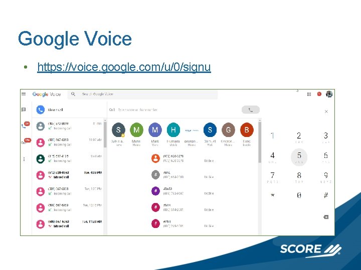 Google Voice • https: //voice. google. com/u/0/signu 