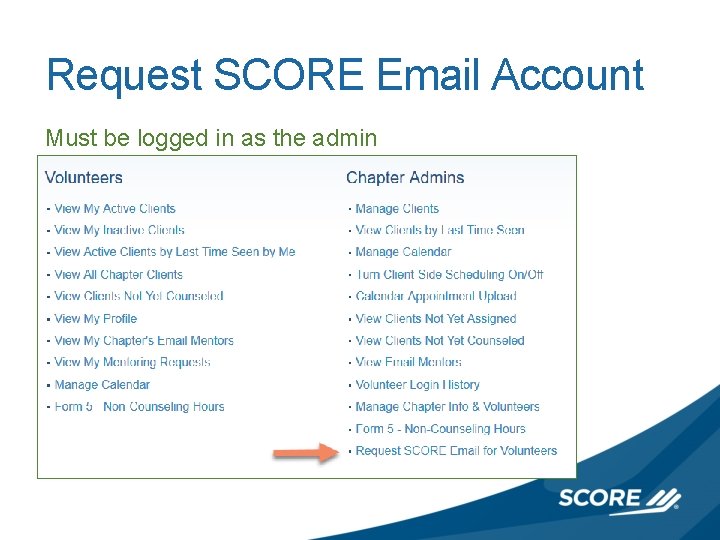 Request SCORE Email Account Must be logged in as the admin 