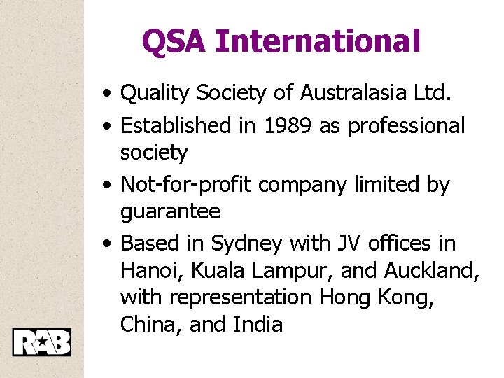 QSA International • Quality Society of Australasia Ltd. • Established in 1989 as professional