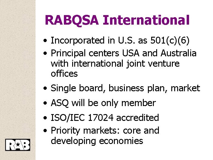 RABQSA International • Incorporated in U. S. as 501(c)(6) • Principal centers USA and