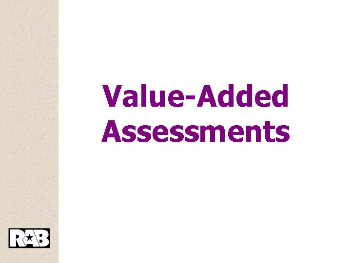 Value-Added Assessments 
