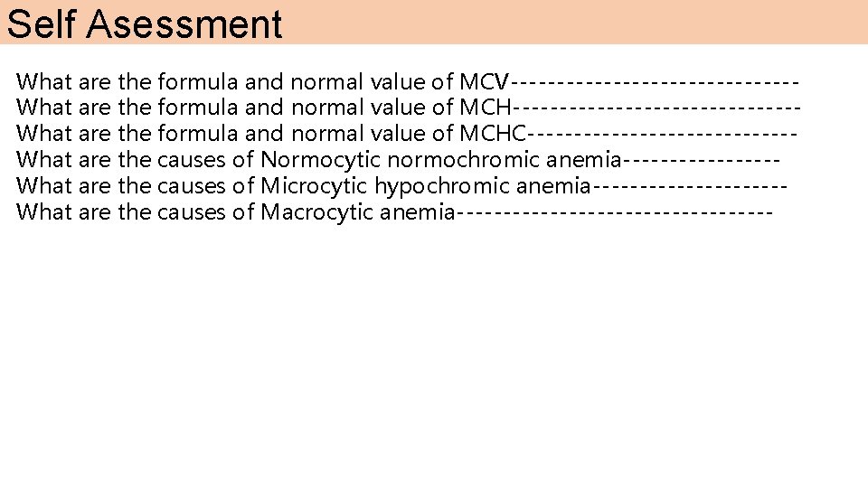 Self Asessment What are the formula and normal value of MCV------------------------------What are the formula