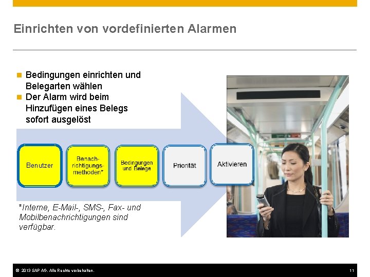 Einrichten vordefinierten Alarmen Bedingungen einrichten und Belegarten wählen n Der Alarm wird beim Hinzufügen