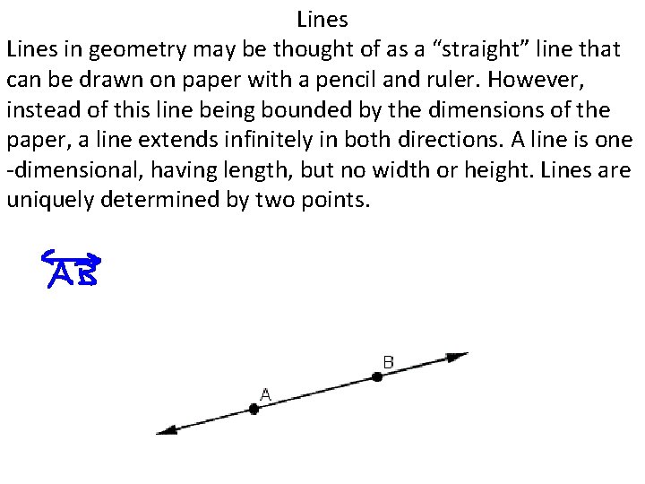 Lines in geometry may be thought of as a “straight” line that can be