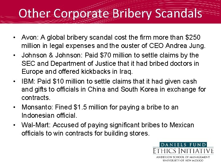 Other Corporate Bribery Scandals • Avon: A global bribery scandal cost the firm more