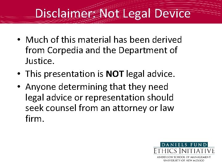 Disclaimer: Not Legal Device • Much of this material has been derived from Corpedia