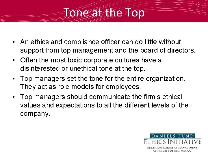 Tone at the Top • An ethics and compliance officer can do little without