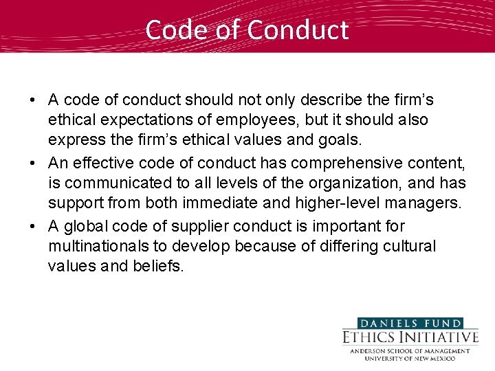 Code of Conduct • A code of conduct should not only describe the firm’s