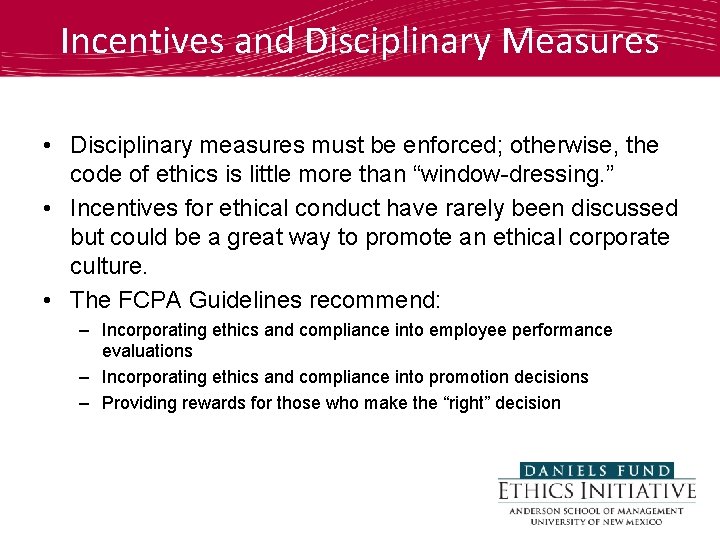 Incentives and Disciplinary Measures • Disciplinary measures must be enforced; otherwise, the code of