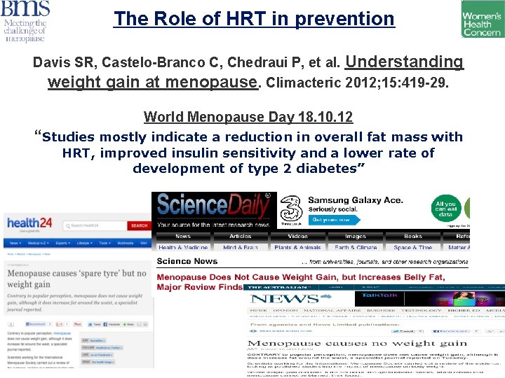 The Role of HRT in prevention Davis SR, Castelo-Branco C, Chedraui P, et al.