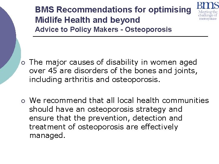 BMS Recommendations for optimising Midlife Health and beyond Advice to Policy Makers - Osteoporosis