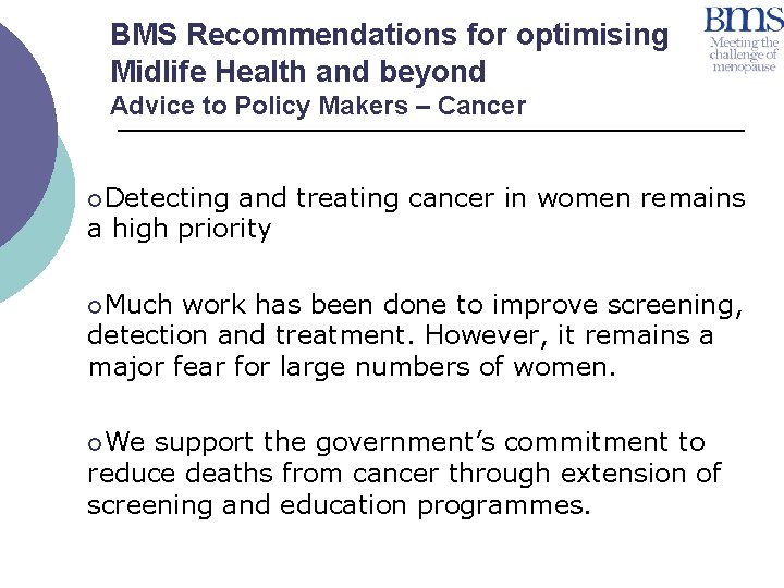 BMS Recommendations for optimising Midlife Health and beyond Advice to Policy Makers – Cancer