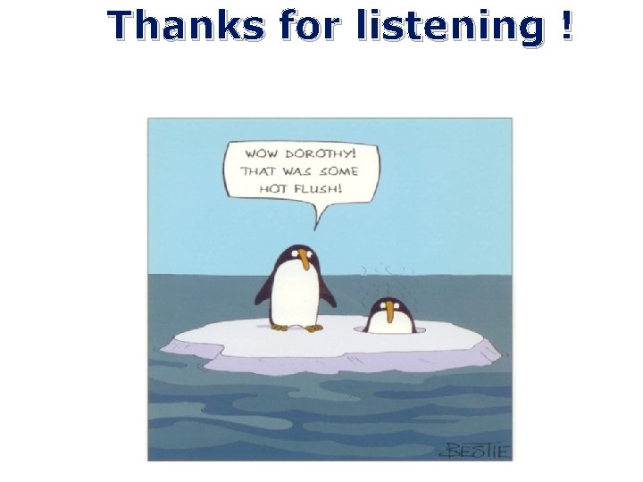 Thanks for listening ! 