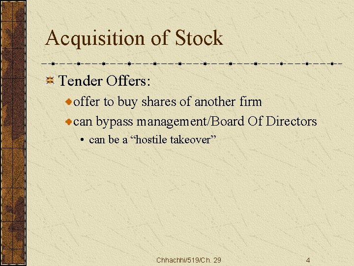 Acquisition of Stock Tender Offers: offer to buy shares of another firm can bypass