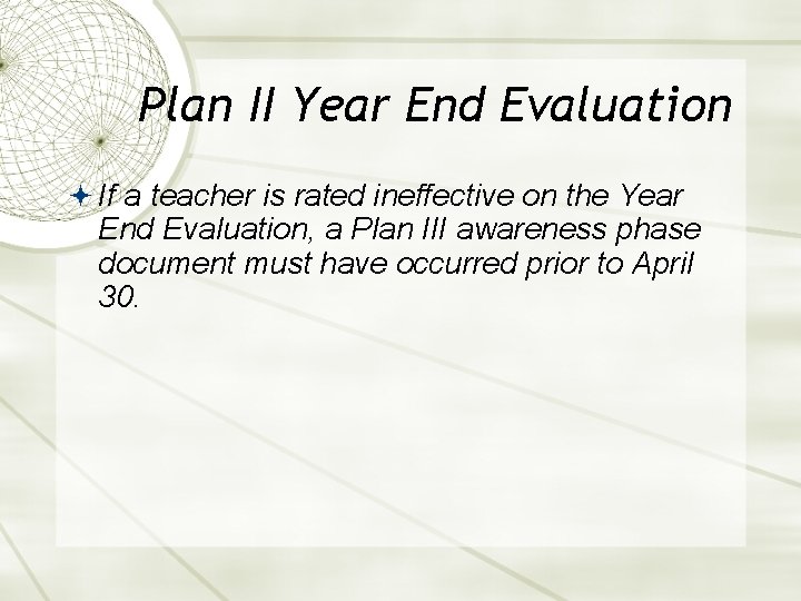 Plan II Year End Evaluation If a teacher is rated ineffective on the Year