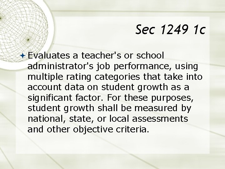 Sec 1249 1 c Evaluates a teacher's or school administrator's job performance, using multiple