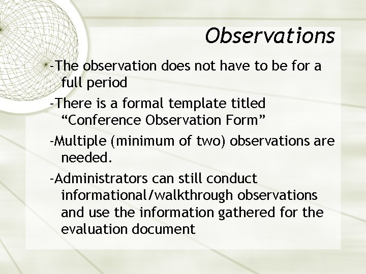 Observations -The observation does not have to be for a full period -There is