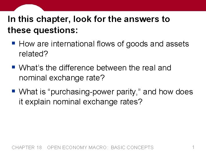 In this chapter, look for the answers to these questions: § How are international