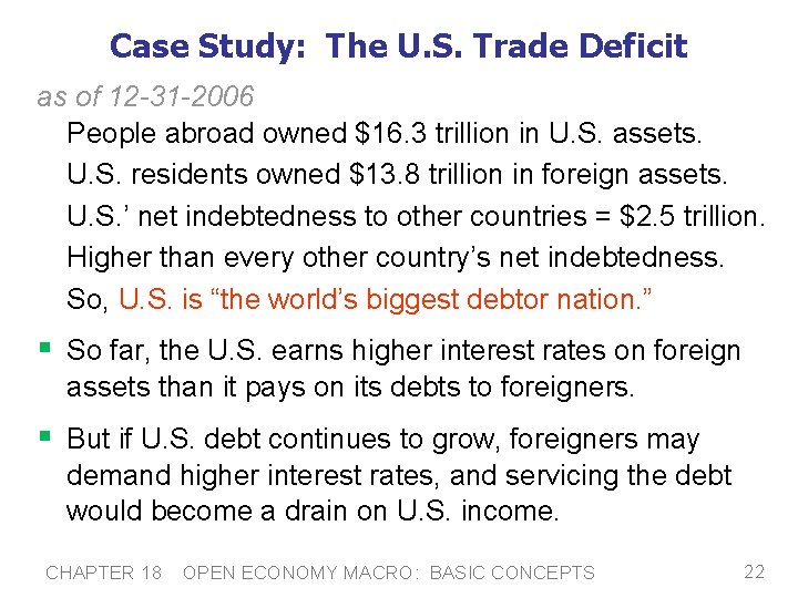 Case Study: The U. S. Trade Deficit as of 12 -31 -2006 People abroad