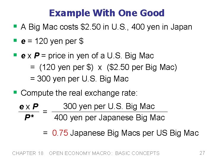 Example With One Good § A Big Mac costs $2. 50 in U. S.