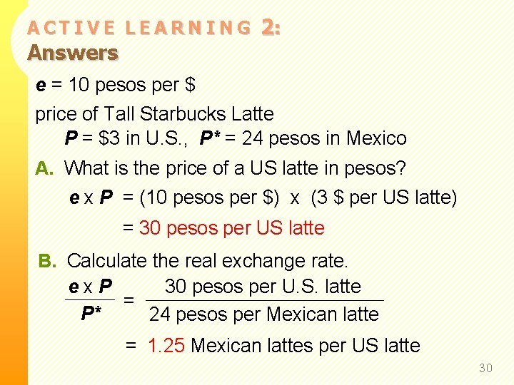 ACTIVE LEARNING Answers 2: e = 10 pesos per $ price of Tall Starbucks