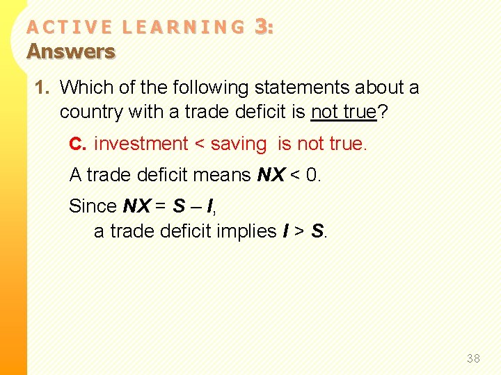 ACTIVE LEARNING Answers 3: 1. Which of the following statements about a country with