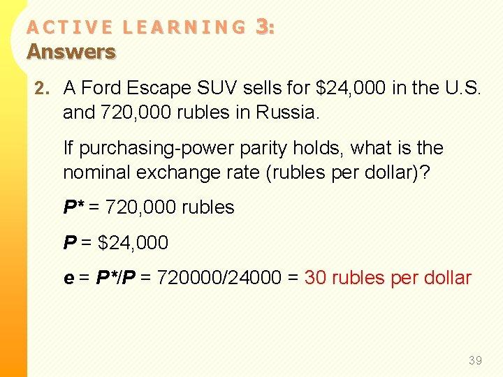 ACTIVE LEARNING Answers 3: 2. A Ford Escape SUV sells for $24, 000 in