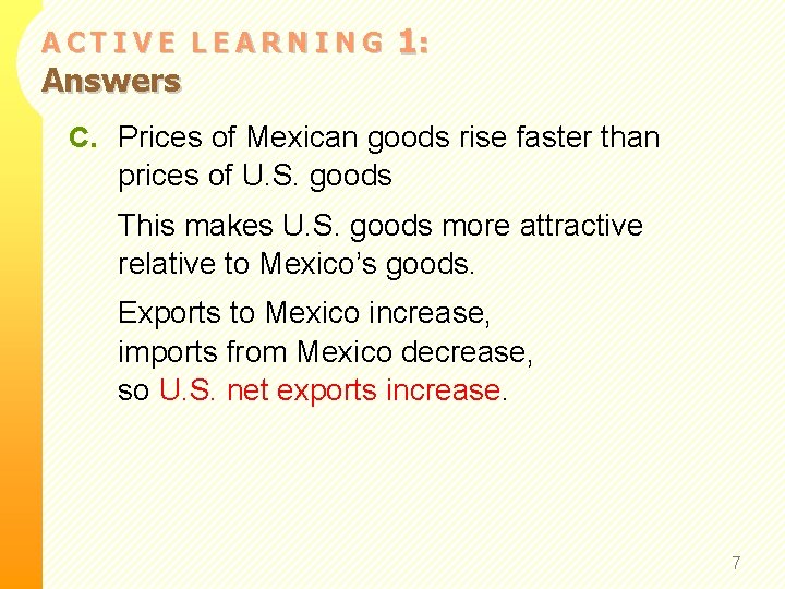 ACTIVE LEARNING Answers 1: C. Prices of Mexican goods rise faster than prices of