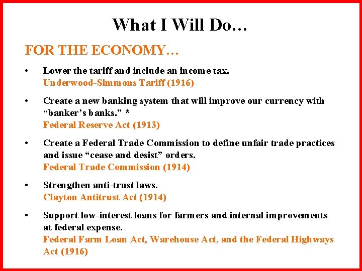 What I Will Do… FOR THE ECONOMY… • Lower the tariff and include an