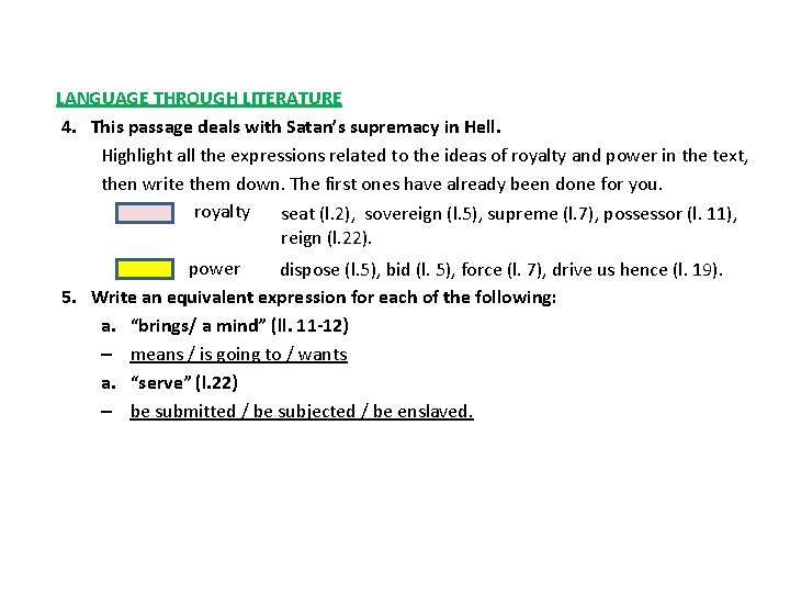 LANGUAGE THROUGH LITERATURE 4. This passage deals with Satan’s supremacy in Hell. Highlight all