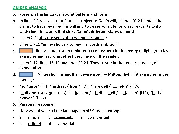 GUIDED ANALYSIS 5. Focus on the language, sound pattern and form. b. In lines