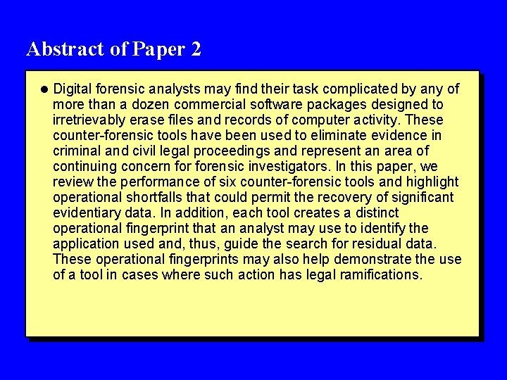 Abstract of Paper 2 l Digital forensic analysts may find their task complicated by