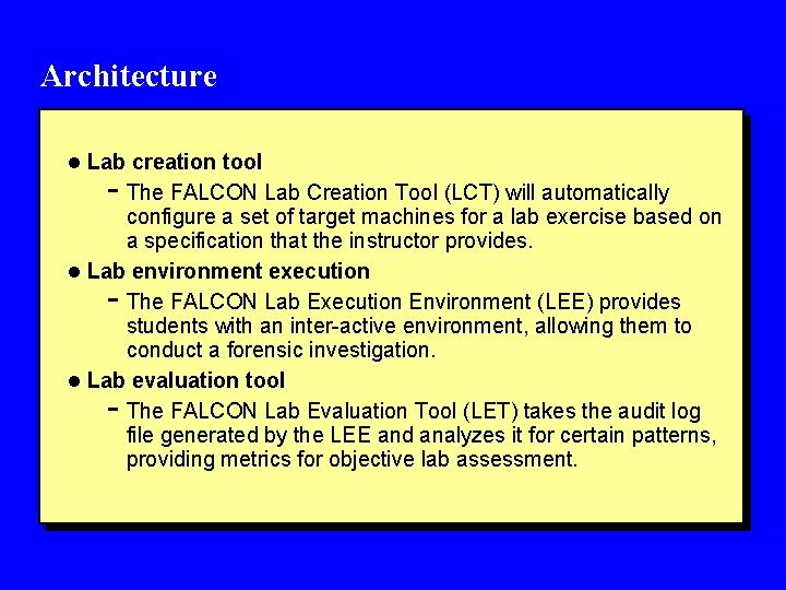 Architecture l Lab creation tool - The FALCON Lab Creation Tool (LCT) will automatically