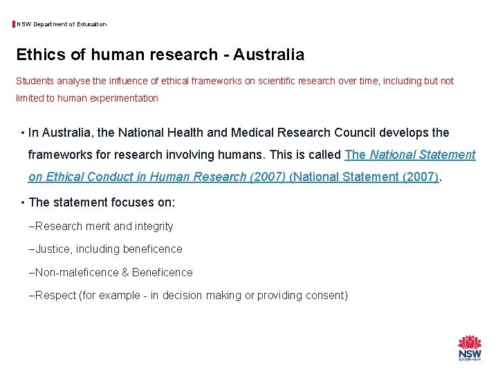 NSW Department of Education Ethics of human research - Australia Students analyse the influence