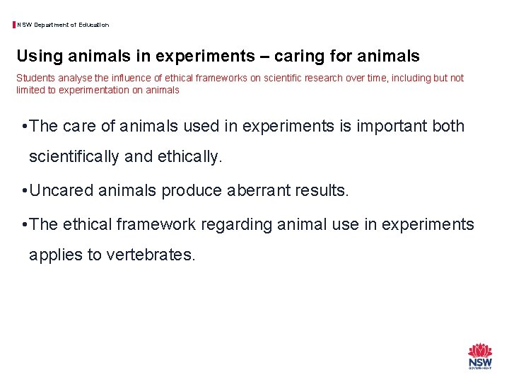 NSW Department of Education Using animals in experiments – caring for animals Students analyse