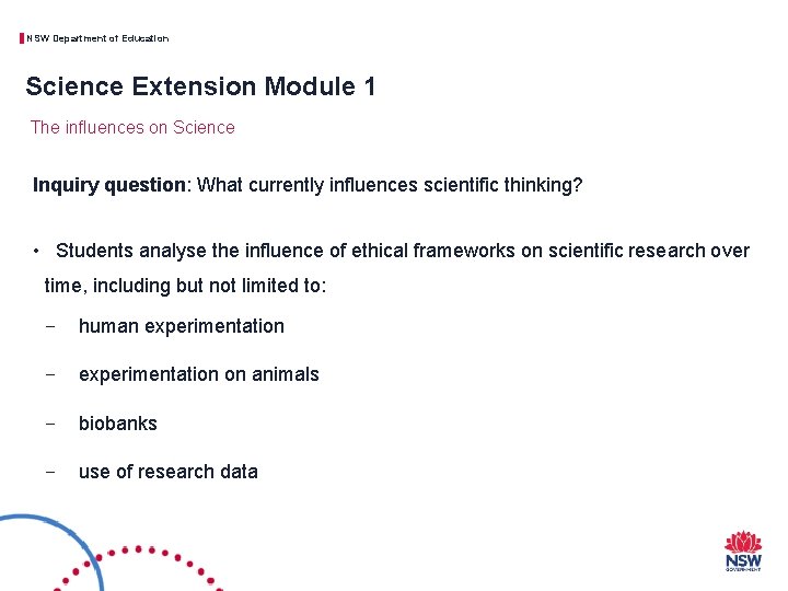 NSW Department of Education Science Extension Module 1 The influences on Science Inquiry question: