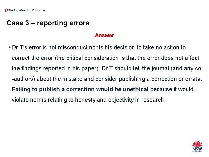 NSW Department of Education Case 3 – reporting errors Answer • Dr T's error