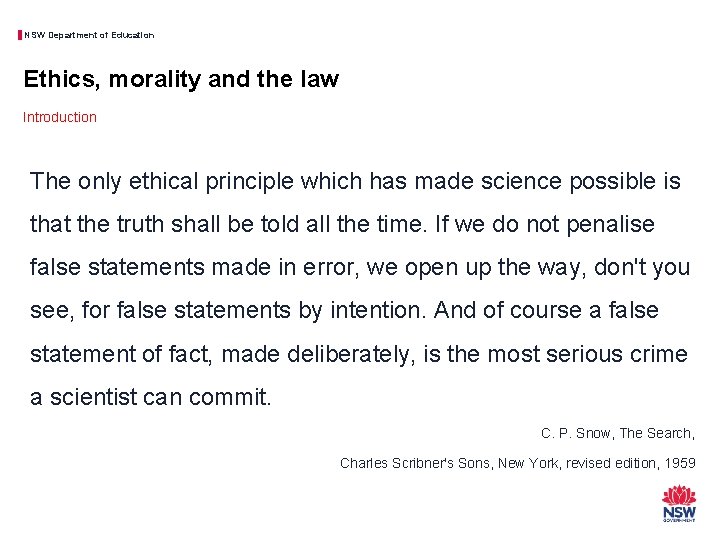 NSW Department of Education Ethics, morality and the law Introduction The only ethical principle