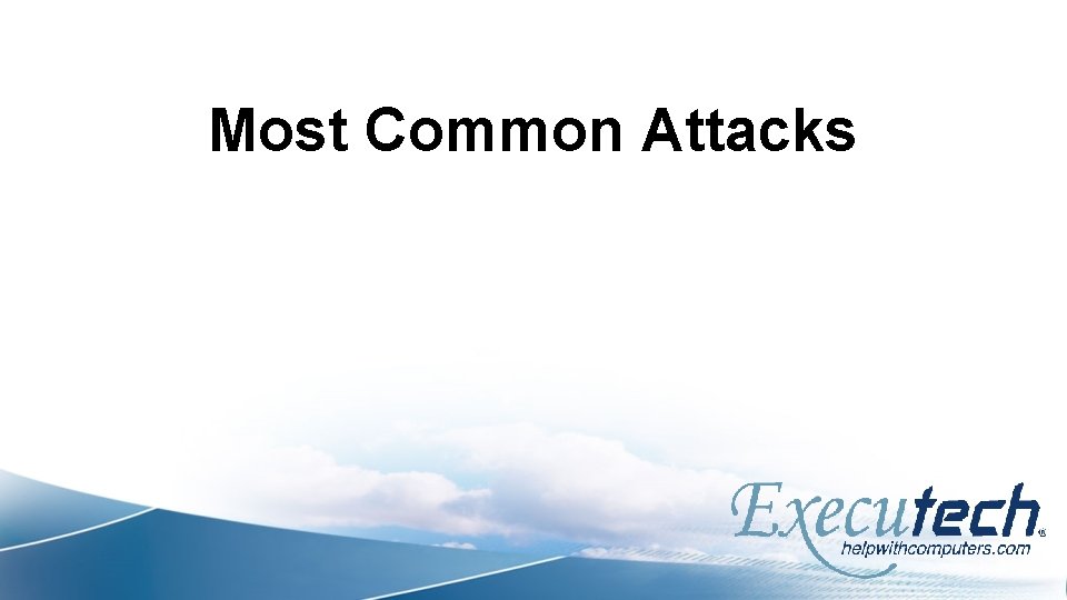 Most Common Attacks 