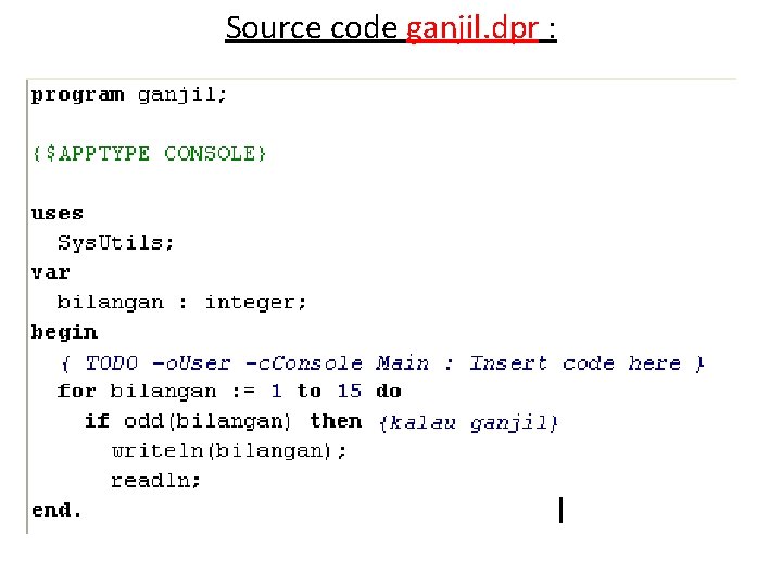 Source code ganjil. dpr : 