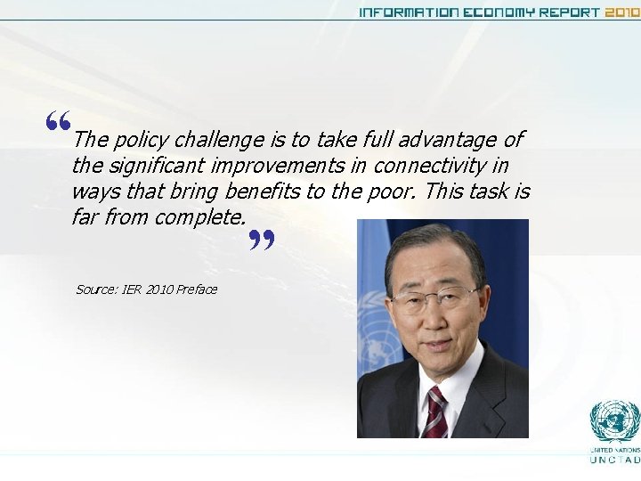 “ The policy challenge is to take full advantage of the significant improvements in