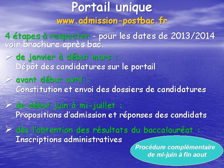 Portail unique www. admission-postbac. fr 4 étapes à respecter - pour les dates de