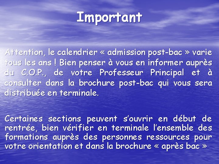 Important Attention, le calendrier « admission post-bac » varie tous les ans ! Bien